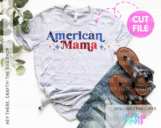 American Mama | SVG, PNG, DXF, JPEG