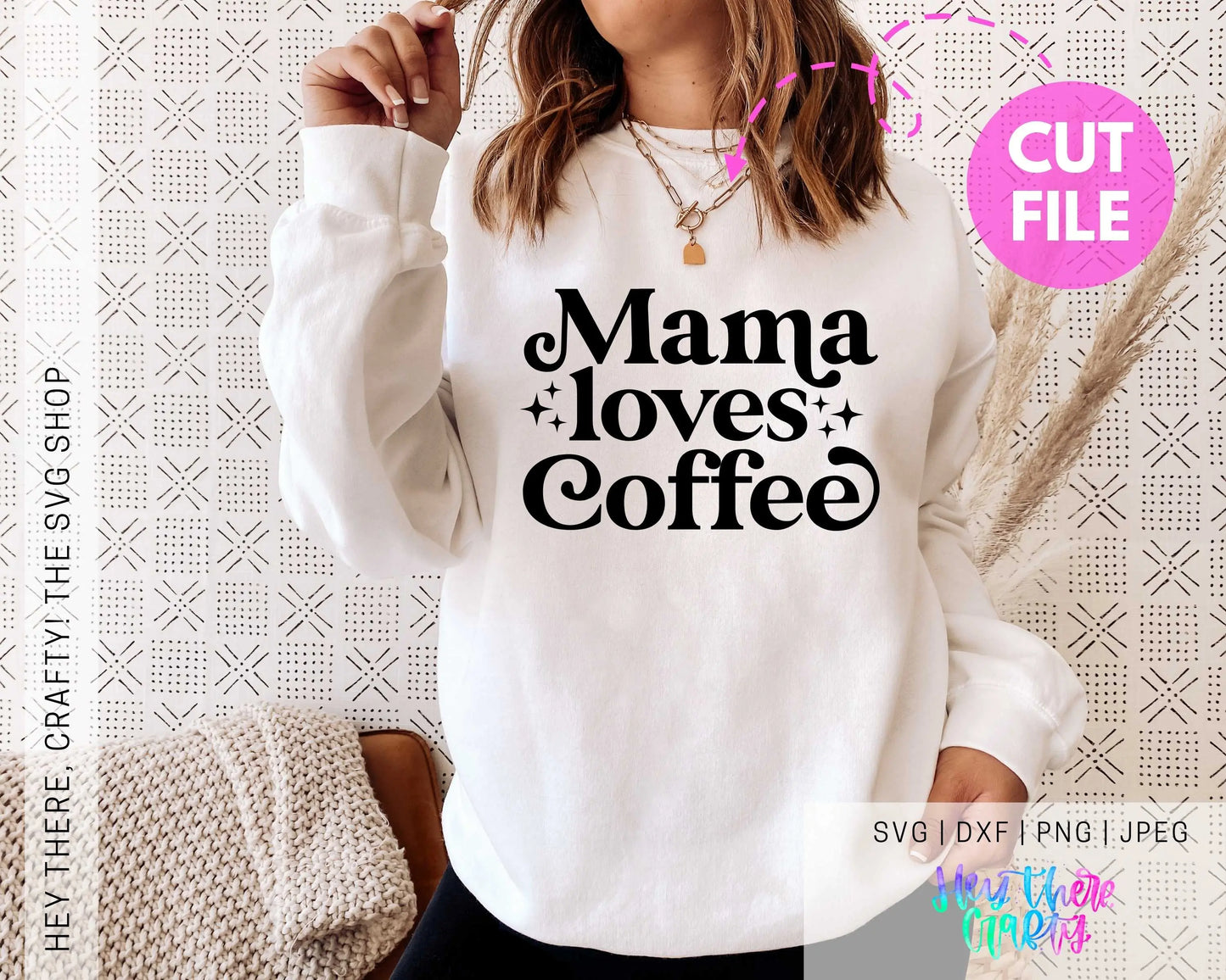 Mama Loves Coffee | SVG, PNG, DXF, JPEG