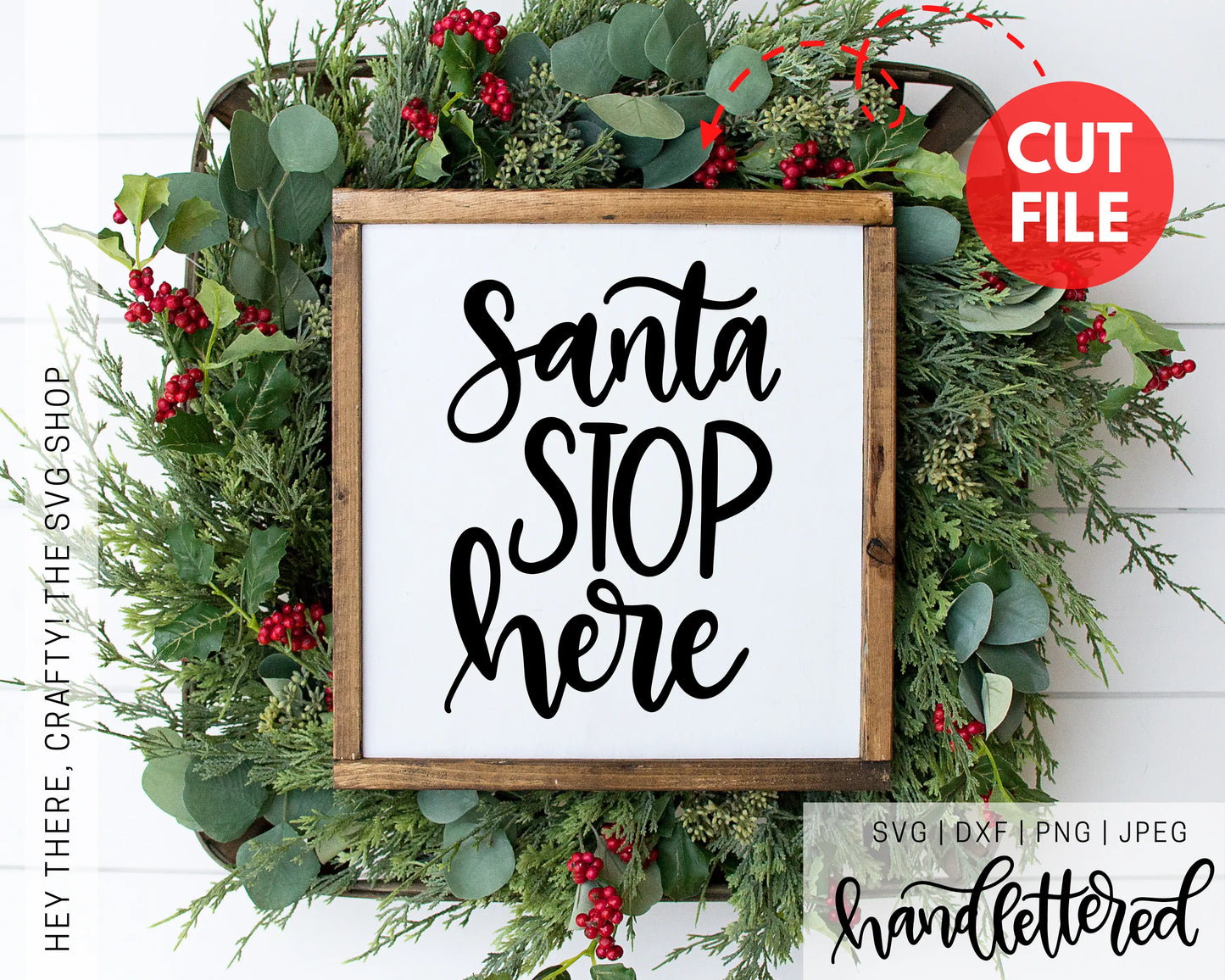 Santa Stop Here | SVG, PNG, DXF, JPEG
