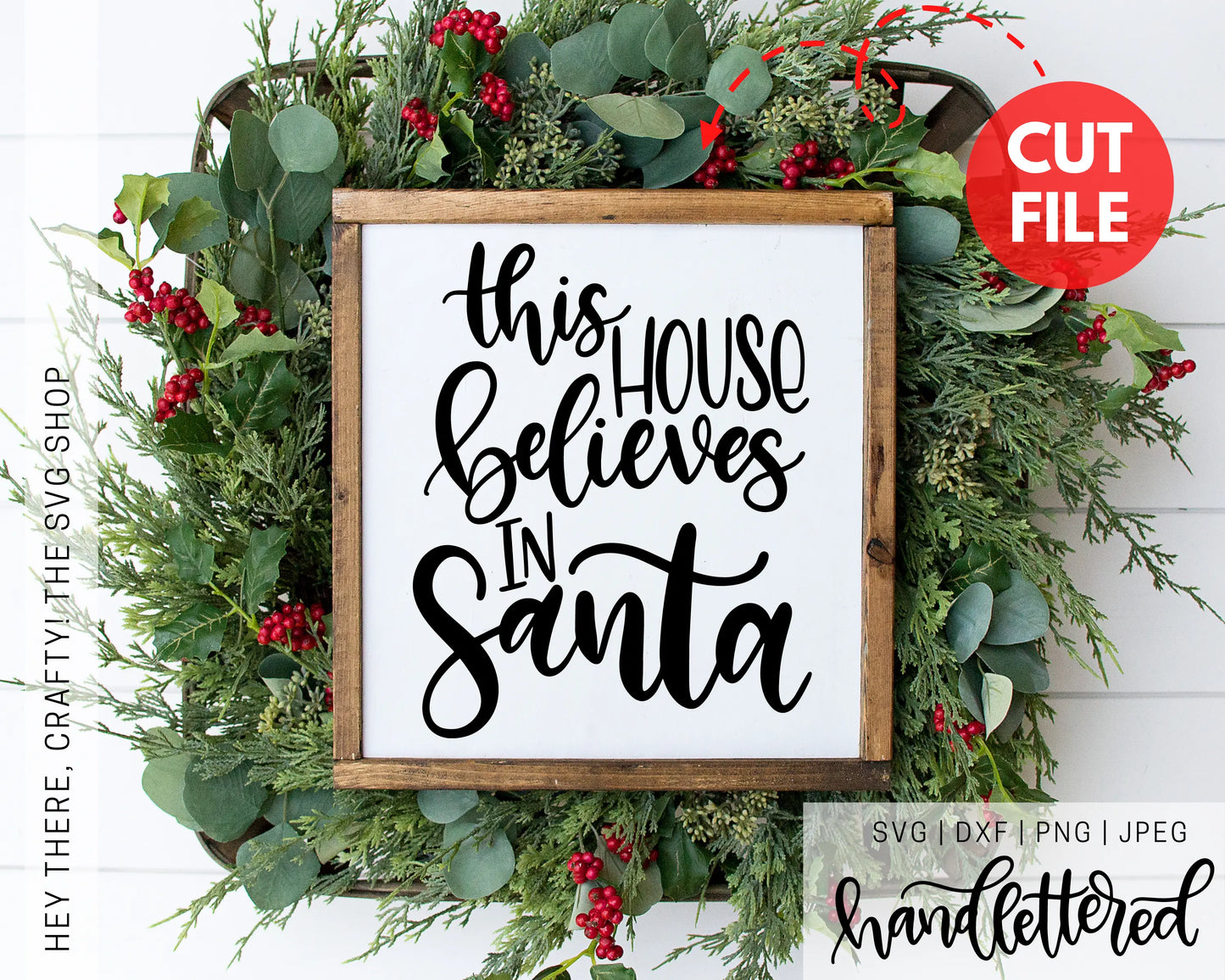 This House Believes in Santa | SVG, PNG, DXF, JPEG