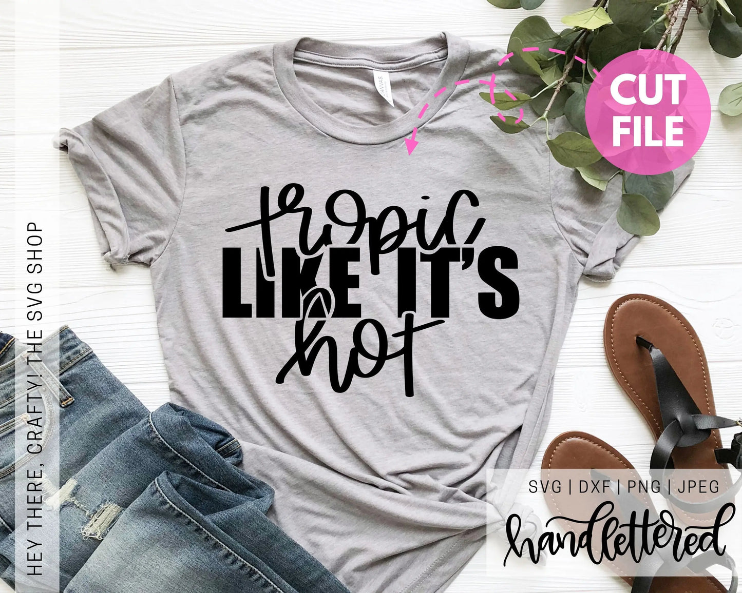 Tropic Like it's Hot | SVG, PNG, DXF, JPEG