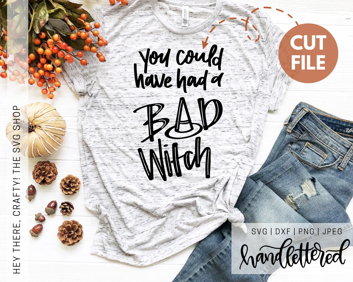 You Could Have Had a Bad Witch | SVG, PNG, DXF, JPEG