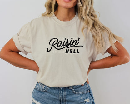 Raisin' Hell | Screen Print Transfer