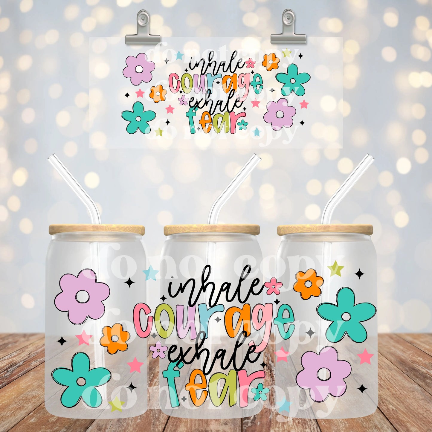 Inhale Courage Exhale Fear | UVDTF Wrap Hey There Crafty LLC