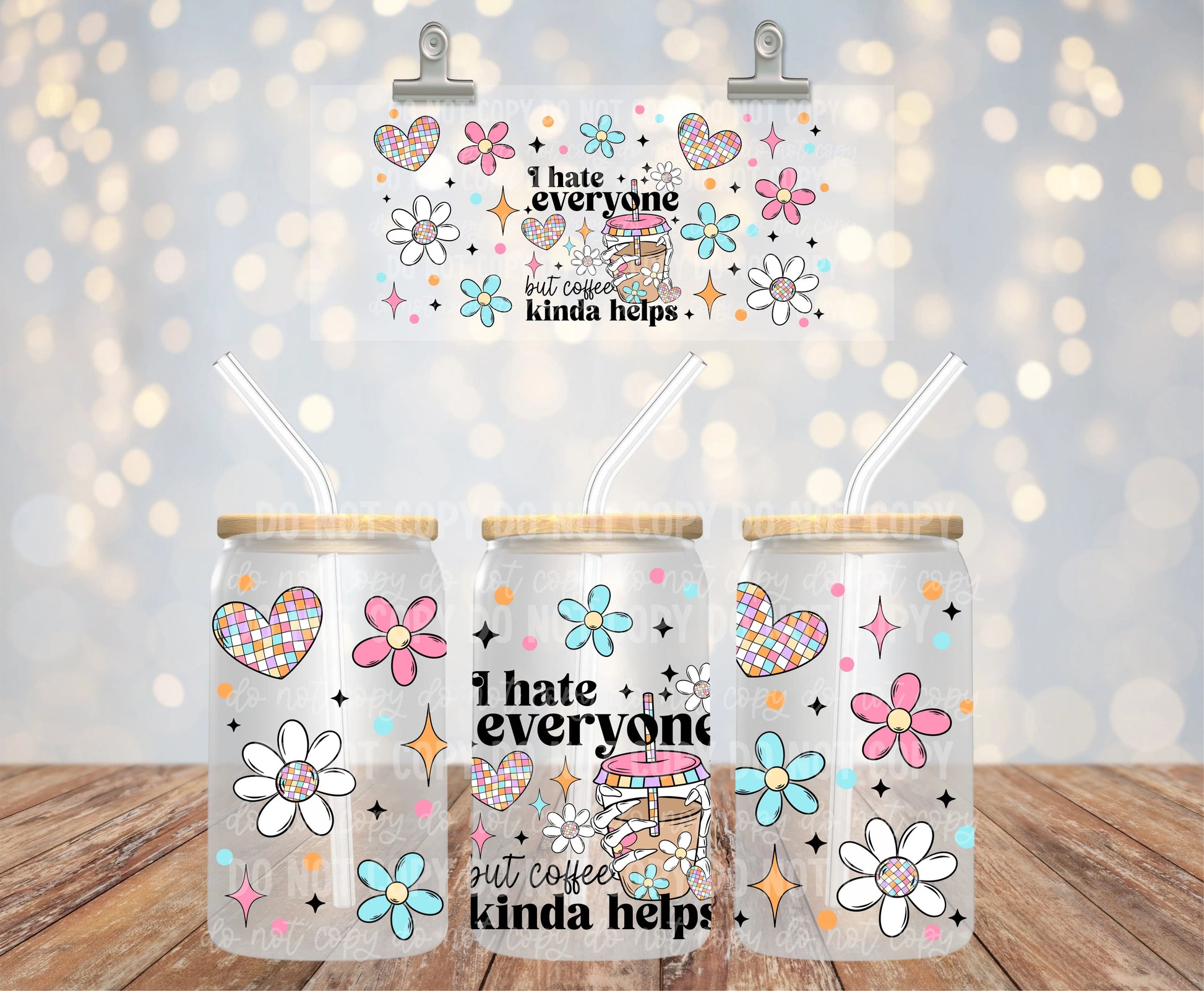 I Hate Everyone but Coffee Kinda Helps | UVDTF Wrap Hey There Crafty LLC