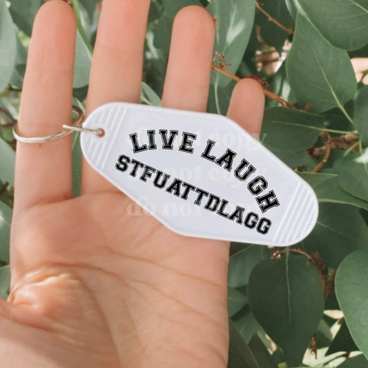 Live Laugh STFUATTDLAGG | UVDTF Decal [DS] - Hey There Crafty LLC