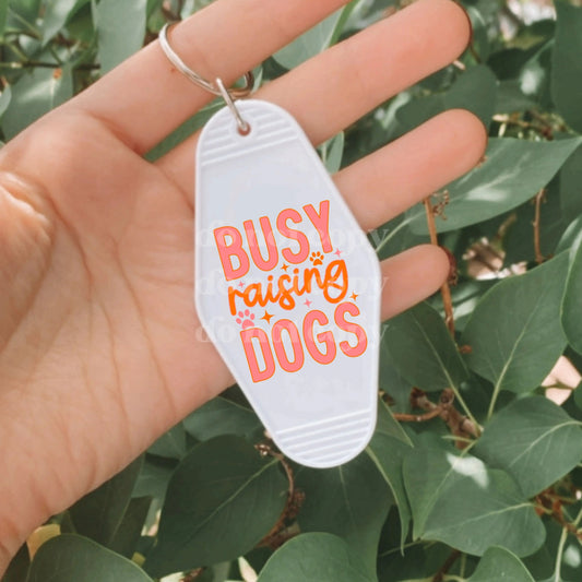 Busy Raising Dogs | Die Cut Acrylic Blank (No Hardware Included)  Hey There Crafty LLC