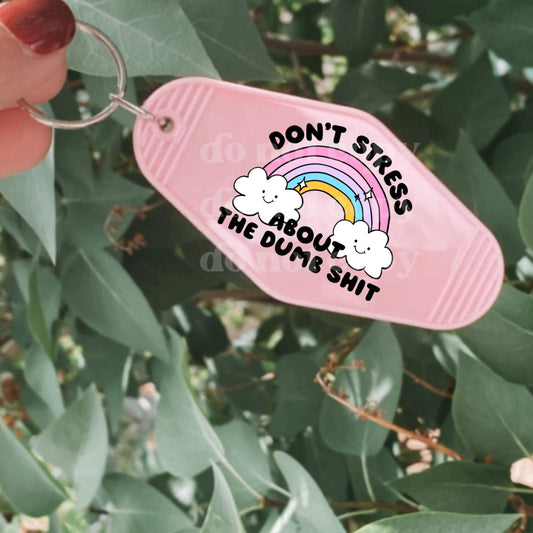 Don't Stress About the Dumb Sh*t | Die Cut Acrylic Blank (No Hardware Included)  - Hey There Crafty LLC