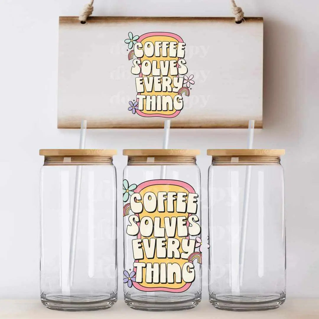 Coffee Solves Everything | UVDTF Decal - Hey There Crafty LLC