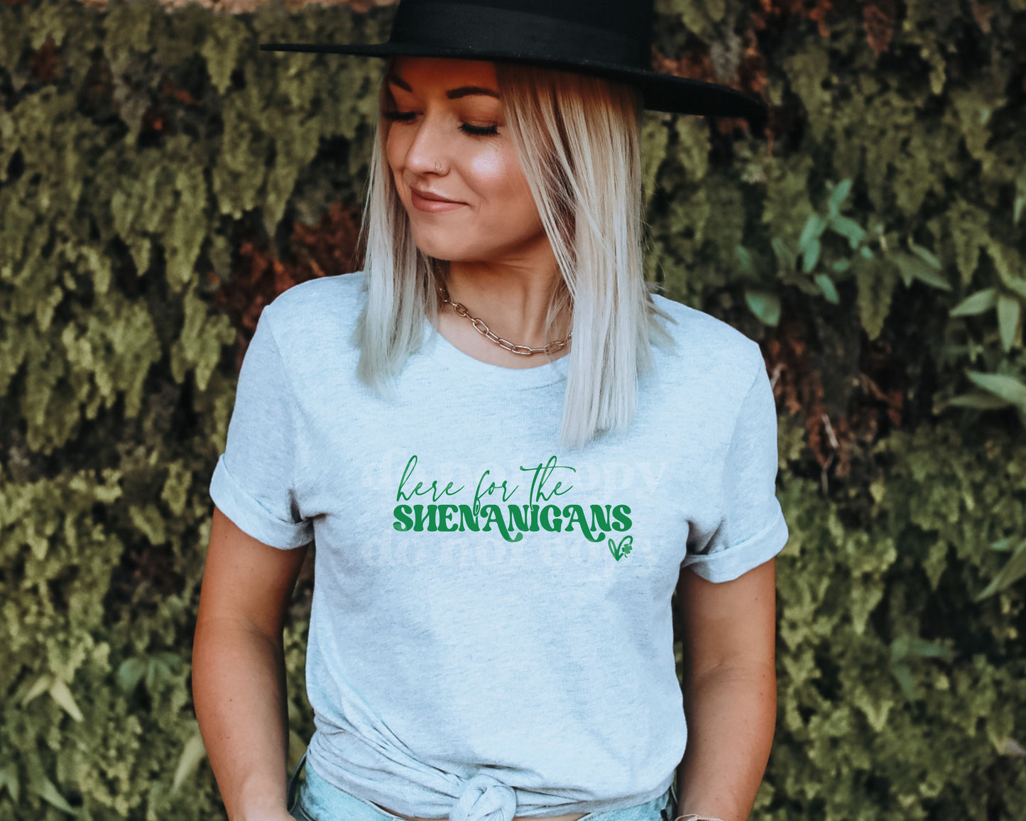 Here for the Shenanigans [Green Ink] | Screen Print Transfer