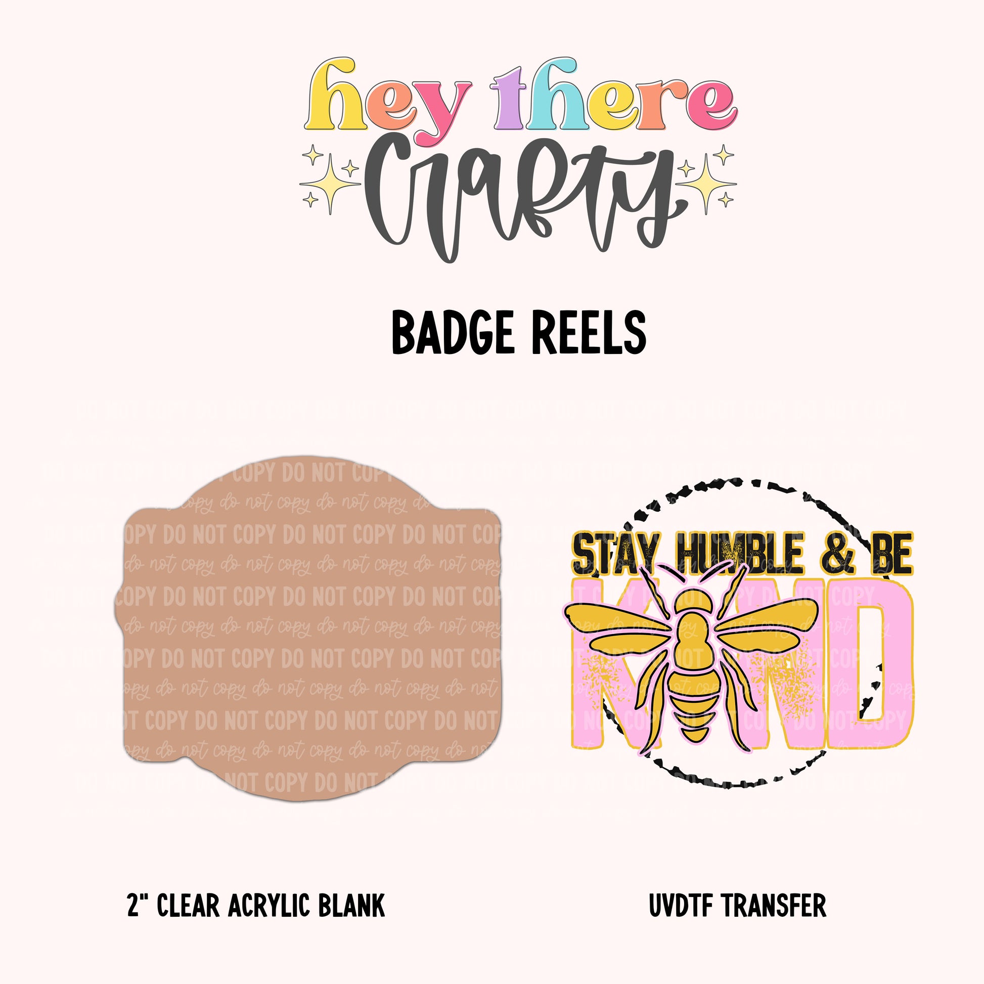 Stay Humble and Be Kind | Badge Reel Blank and Decal Hey There Crafty LLC