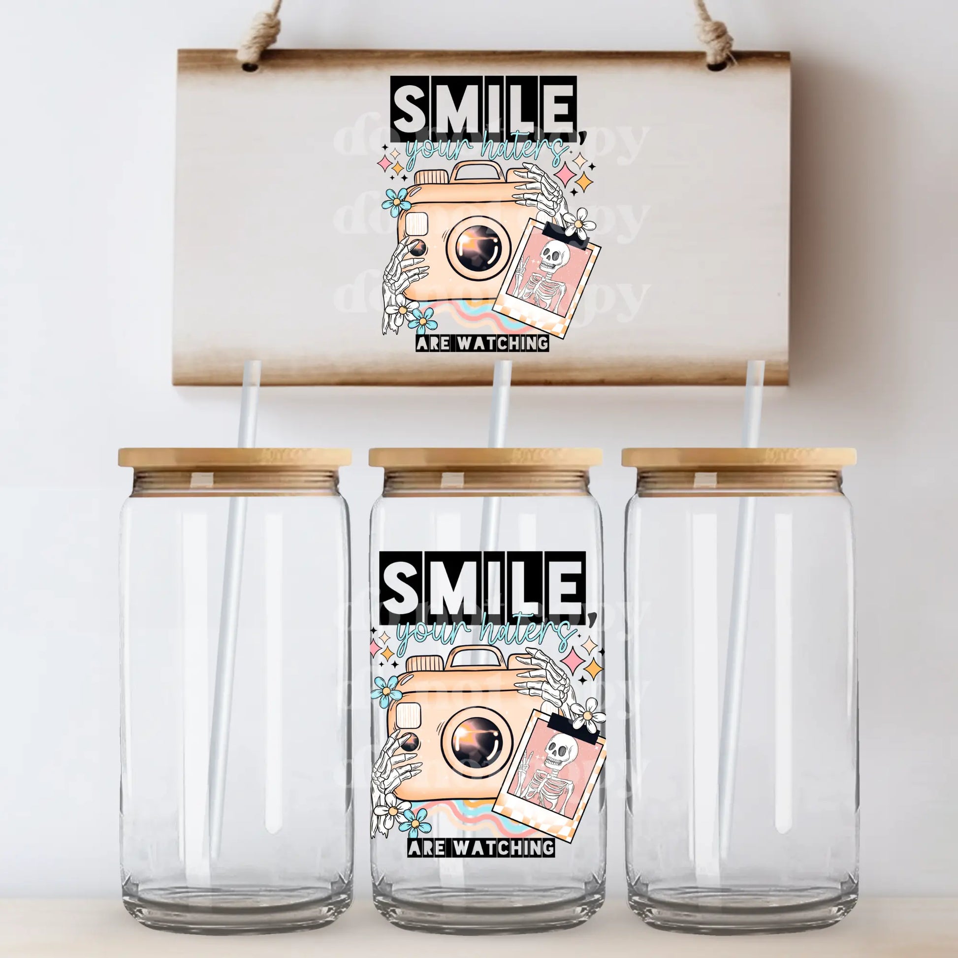 Smile Your Haters Are Watching | UVDTF Decal [DS] Hey There Crafty LLC