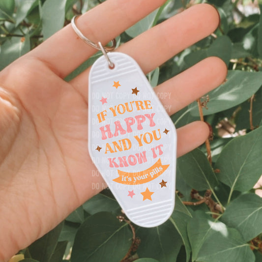 If You're Happy and You Know it It's Your Pills | UVDTF Decal Hey There Crafty LLC