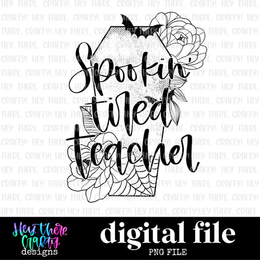 Spookin' Tired Teacher | PNG File