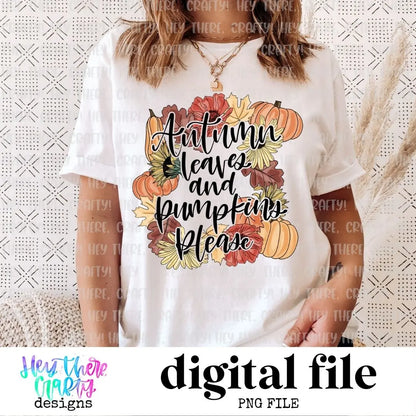 Autumn Leaves & Pumpkins Please | PNG File