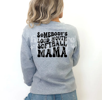 Somebody's Loud Mouth Softball Mama Crewneck Sweatshirt