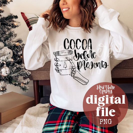 Cocoa Before Presents - Black & White | PNG File