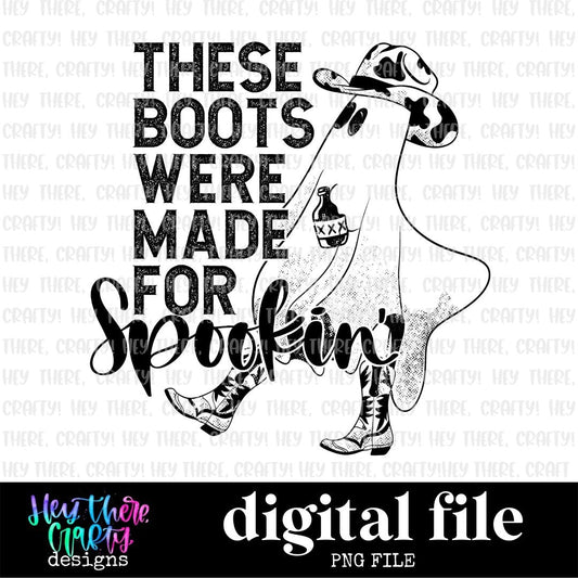 These Boots Were Made For Spookin' | PNG File