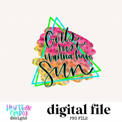 Girls Just Wanna Have Sun | PNG File