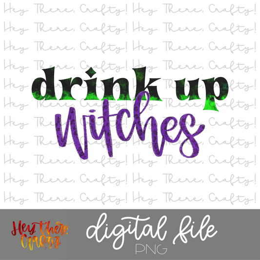 Drink Up Witches | PNG File
