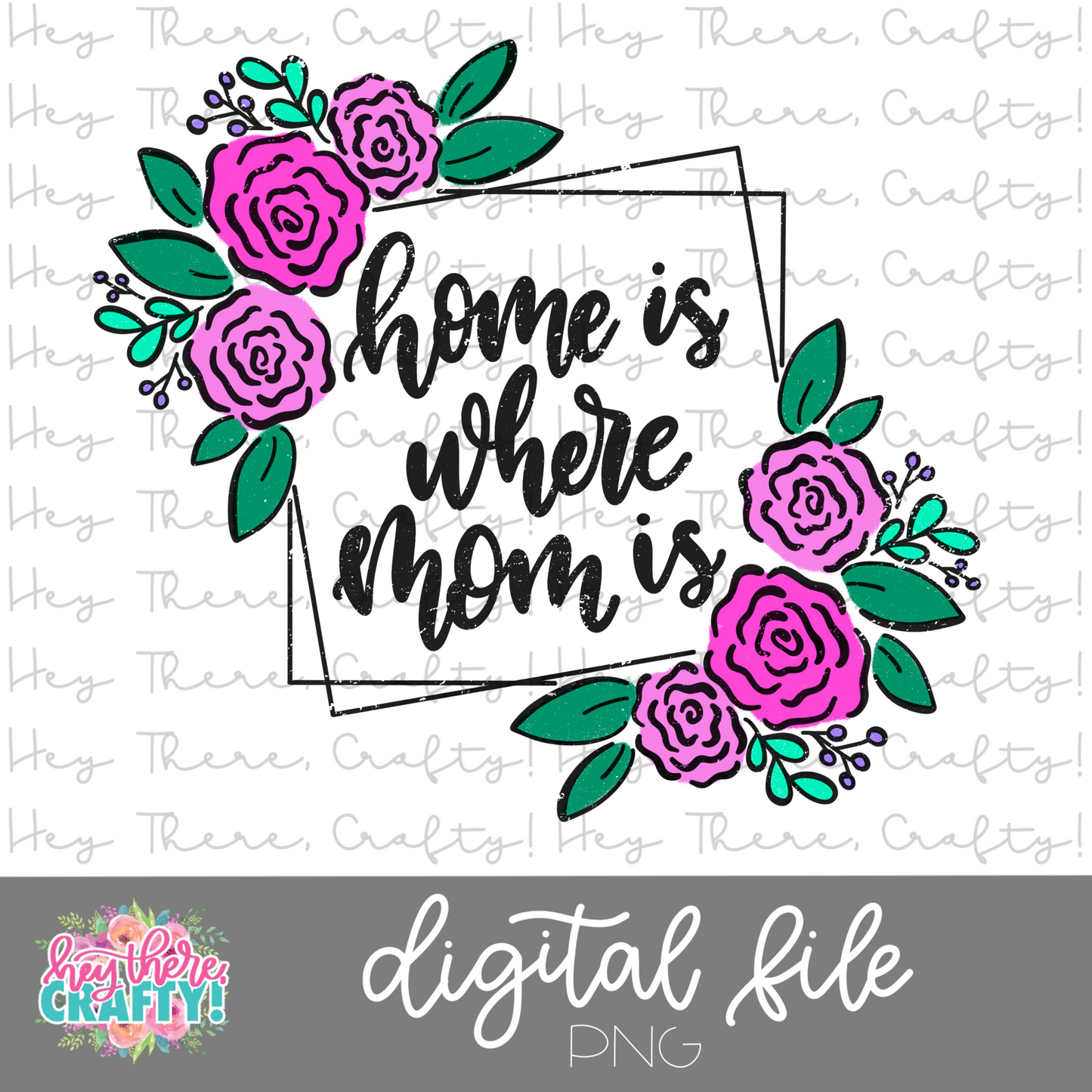 Home is Where Mom is | PNG File