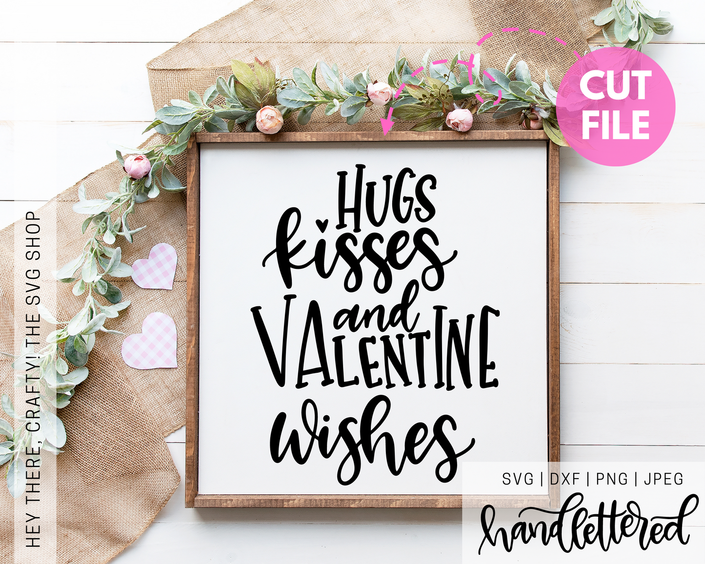 Hugs Kisses and Valentine Wishes | SVG, PNG, DXF, JPEG