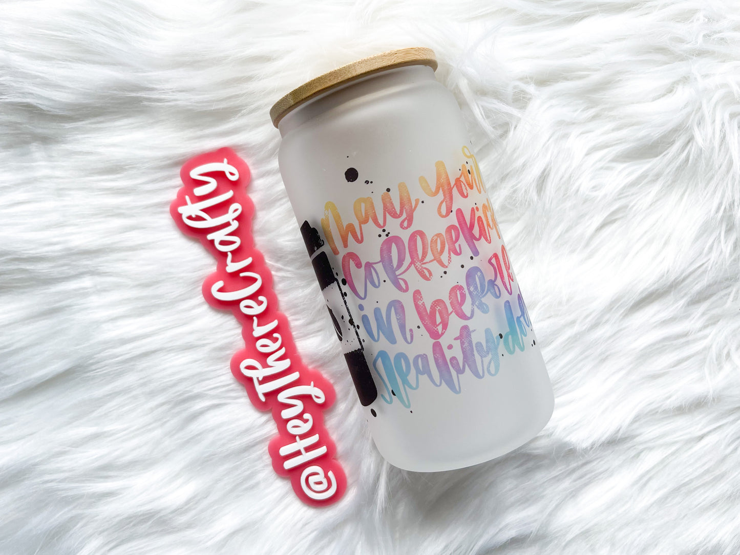 May Your Coffee Kick in Before Reality Does | 16 oz Glass Can with Lid & Straw