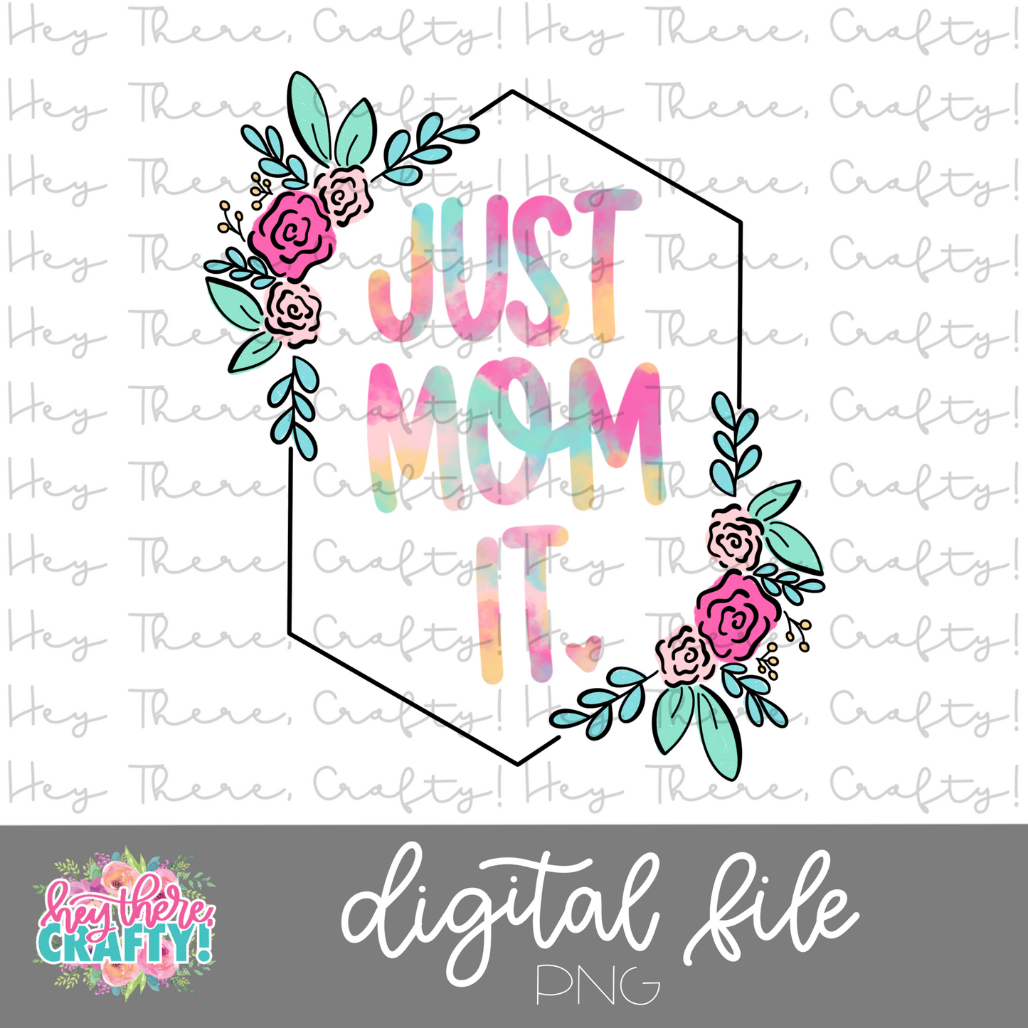 Just Mom It | PNG File