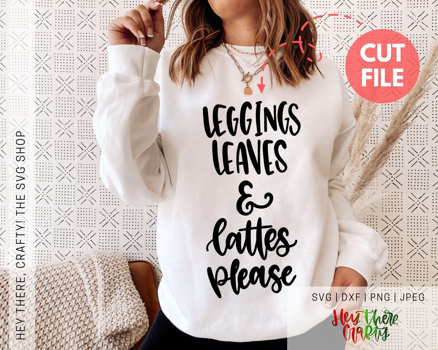 Leggings, Leaves, And Lattes Please | SVG, PNG, DXF, JPEG