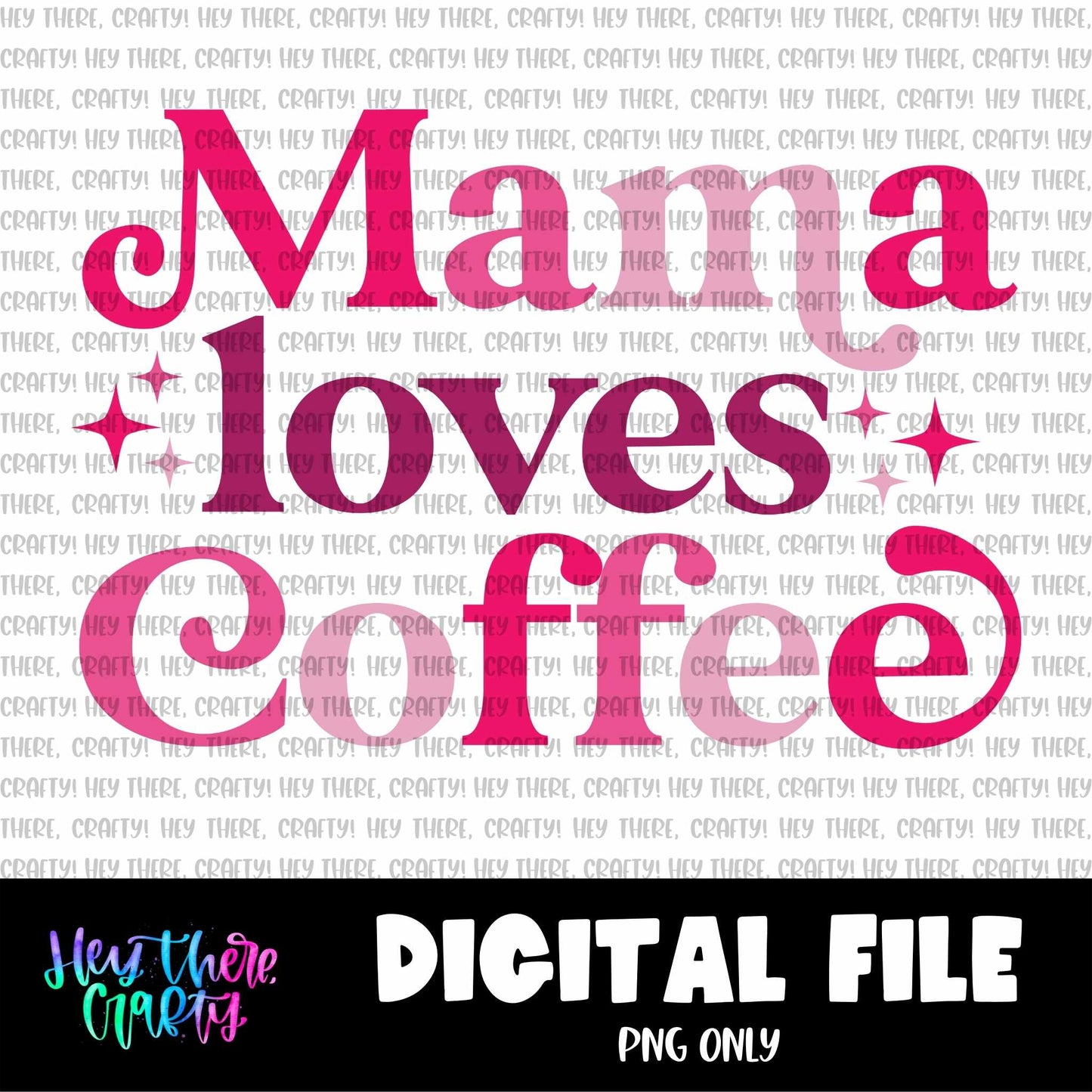 Mama Loves Coffee | PNG File