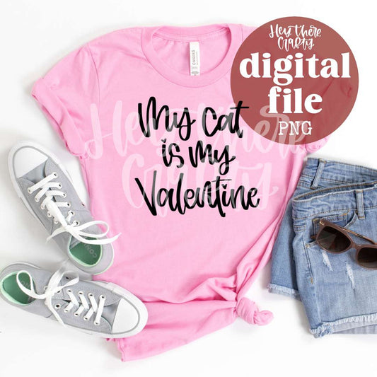 My Cat is my Valentine | PNG File