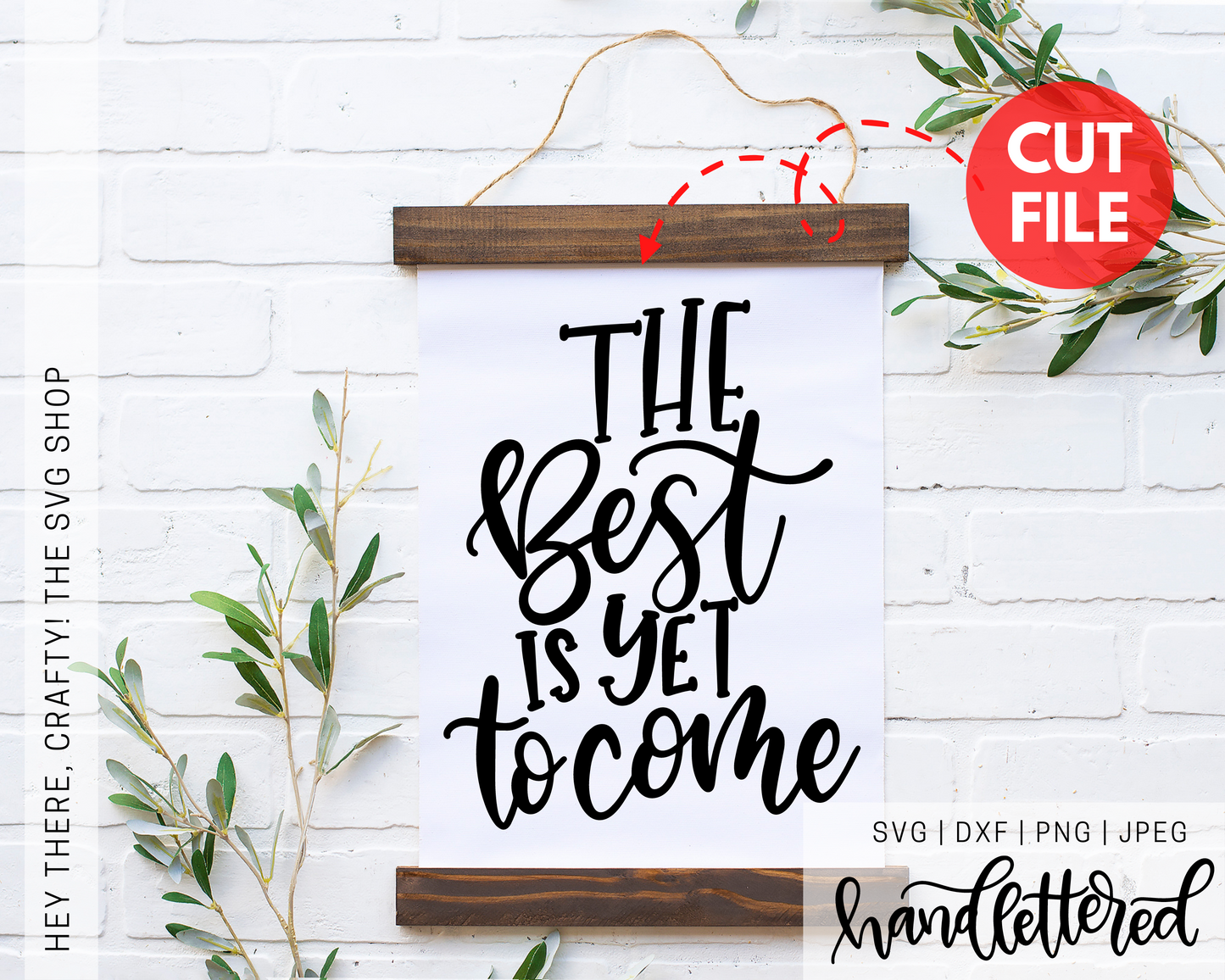 The Best is Yet to Come | SVG, PNG, DXF, JPEG
