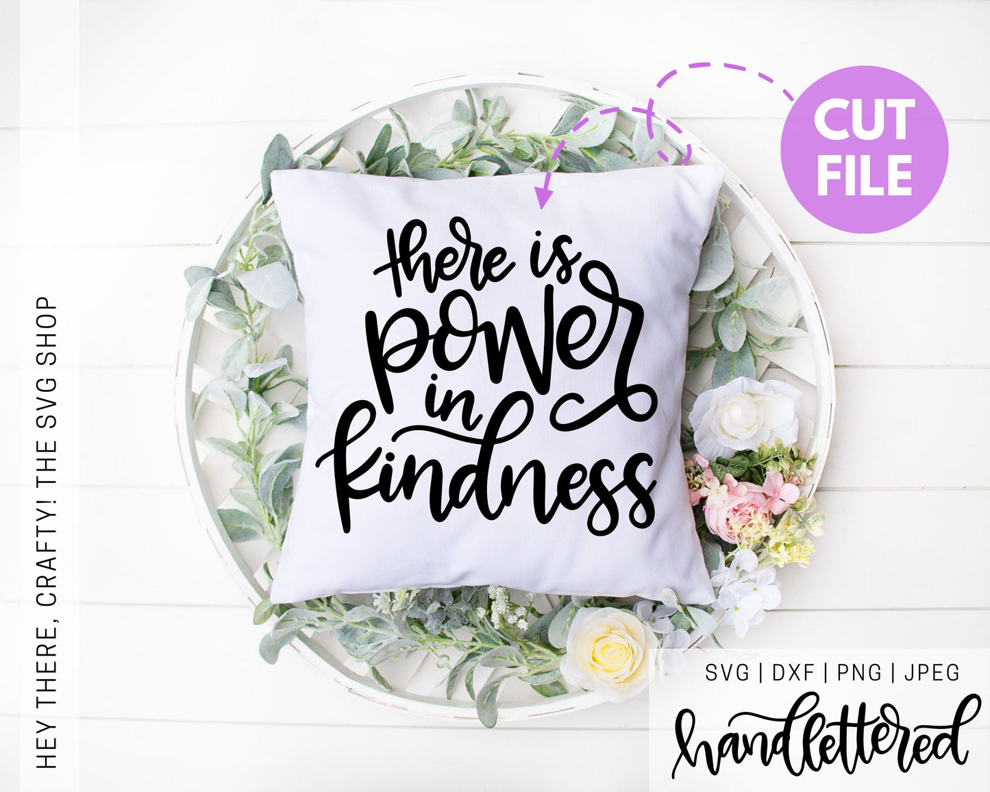 There Is Power In Kindness | SVG, PNG, DXF, JPEG