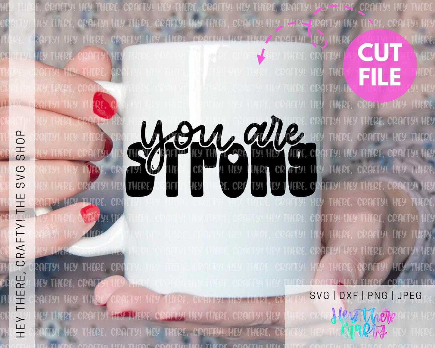 You Are Strong | SVG, PNG, DXF, JPEG
