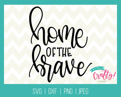 Home of the Brave | SVG, PNG, DXF, JPEG