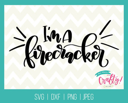 I'm a Firecracker | SVG, PNG, DXF, JPEG