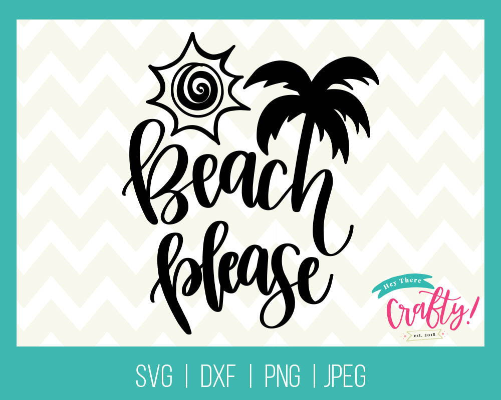 Beach Please | SVG, PNG, DXF, JPEG