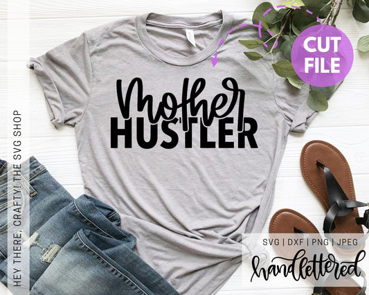Mother Hustler | SVG, PNG, DXF, JPEG