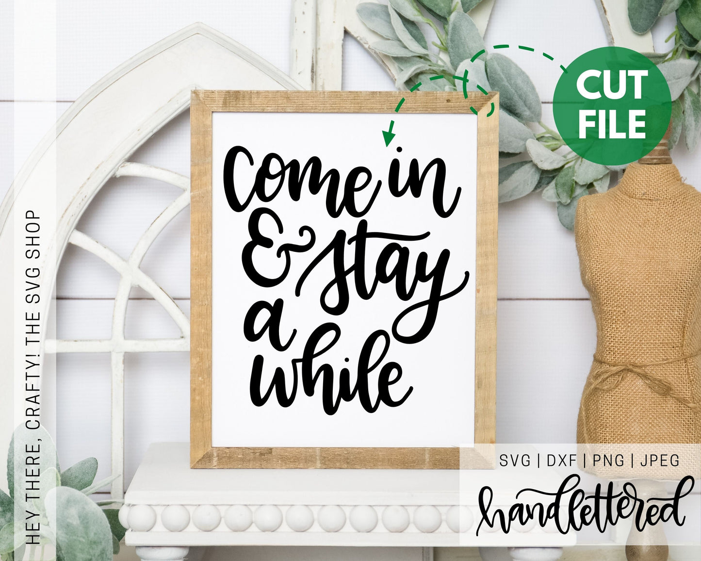 Come in and Stay Awhile | SVG, PNG, DXF, JPEG