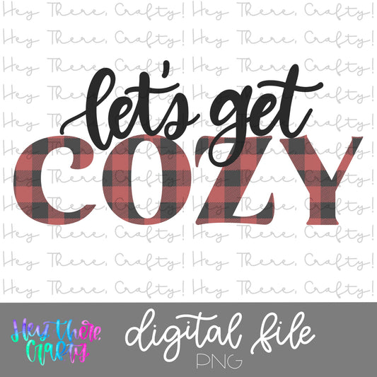 Let’s Get Cozy | PNG File