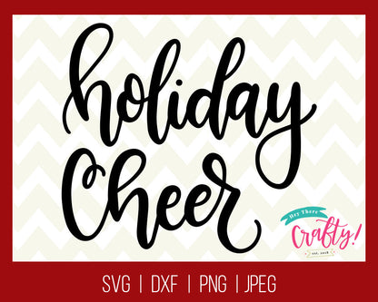 Holiday Cheer | SVG, PNG, DXF, JPEG
